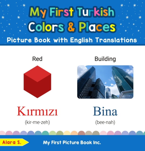 My First Turkish Colors & Places Picture Book with English Translations
