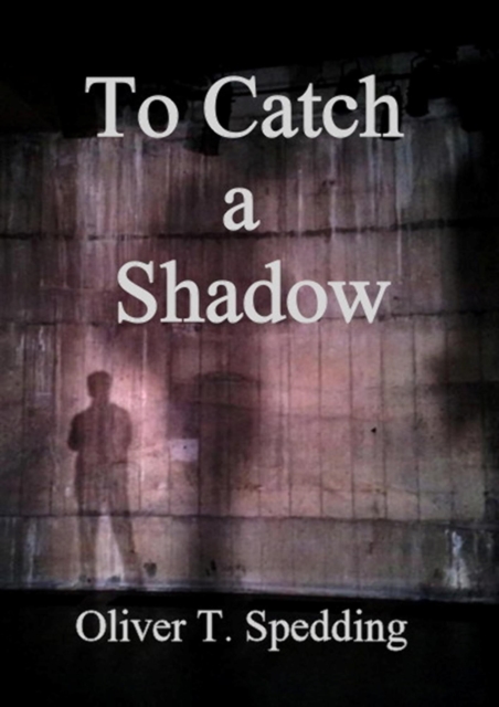 To Catch a Shadow