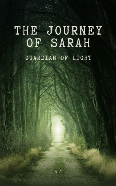 Journey Of Sarah: Guardian Of Light
