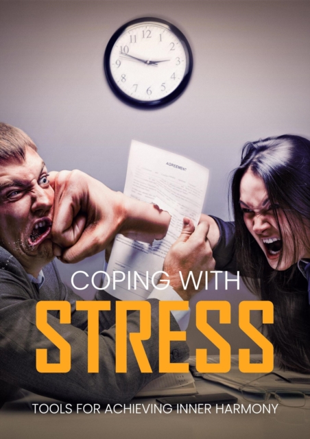 Coping with Stress: Tools for Achieving Inner Harmony