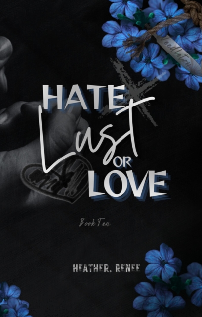 Hate, Lust, Or Love