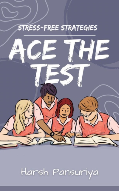 Ace the Test: Conquering Exams with Stress-Free Strategies