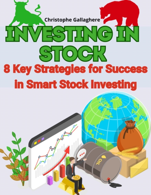 Investing in stocks 8 key strategies for success in smart stock investing
