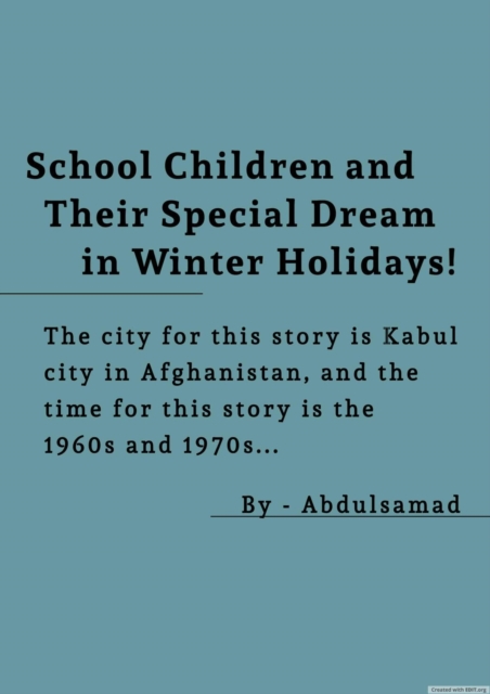 School Children and Their Special Dream in Winter Holidays!
