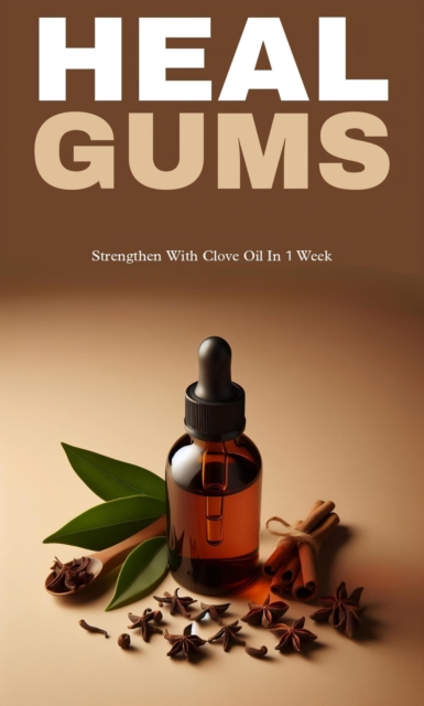 Heal gums with clove oil