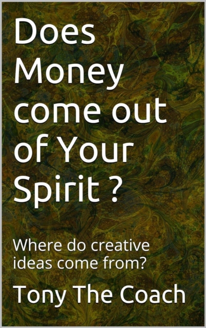 Does Money come out of Your spirit
