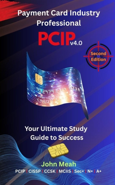 Payment Card Industry Professional: PCIP v4.0 - 2nd Edition