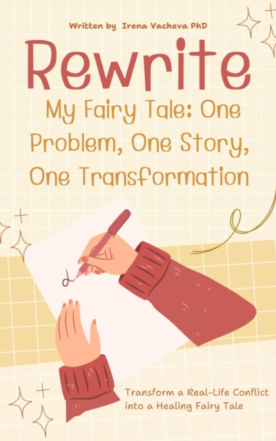 Rewriting My Fairy Tale: One Problem, One Story, One Transformation
