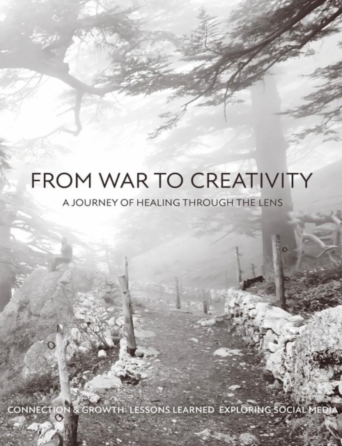 From War to Creativity: A Journey of Healing Through the Lens