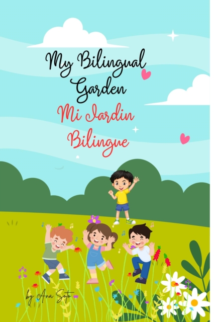 My Bilingual Garden- Mi Jardin Bilingue