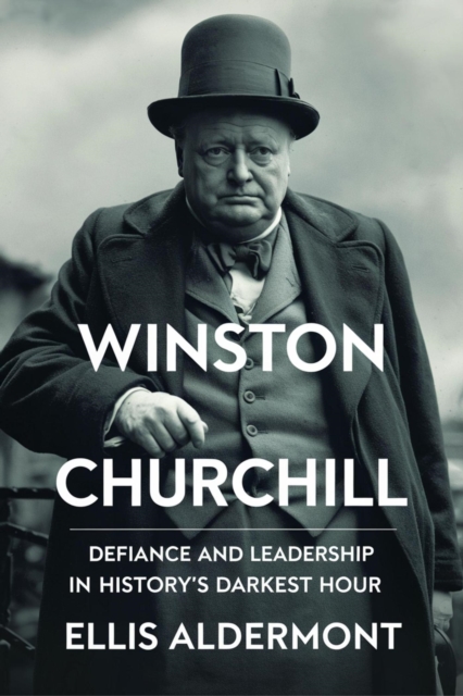 Winston Churchill, A Biography: Defiance and Leadership in History's Darkest Hour