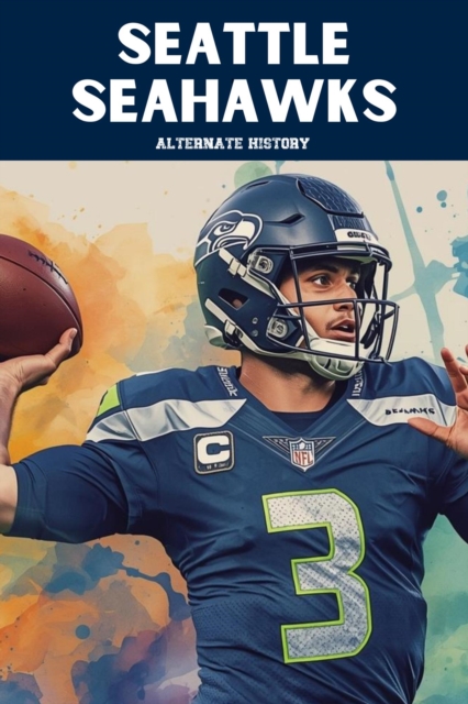 Seattle Seahawks Alternate History