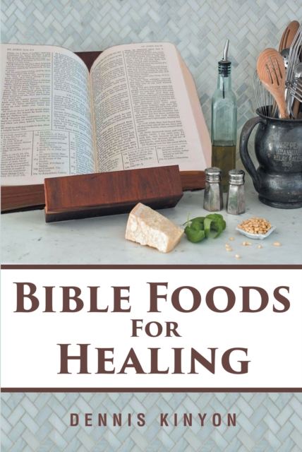 Bible Foods for Healing