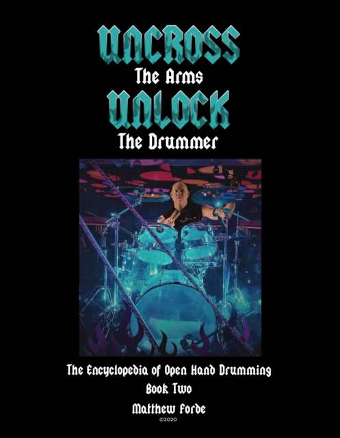 Uncross The Arms Unlock The Drummer Book 2