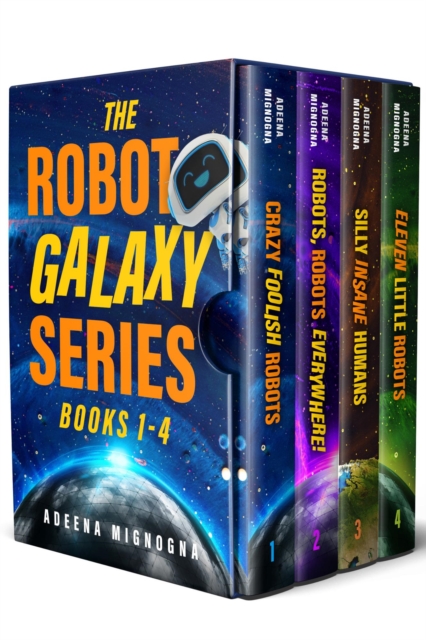 Robot Galaxy Series: Books 1-4