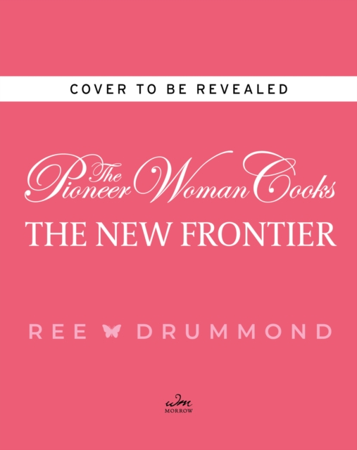 Pioneer Woman Cooks-The New Frontier