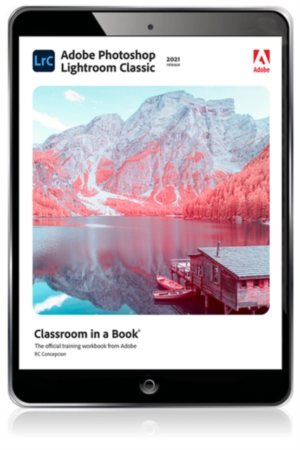 Adobe Photoshop Lightroom Classic Classroom in a Book (2021 release)