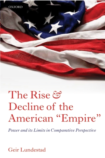 Rise and Decline of the American "e;Empire"e;