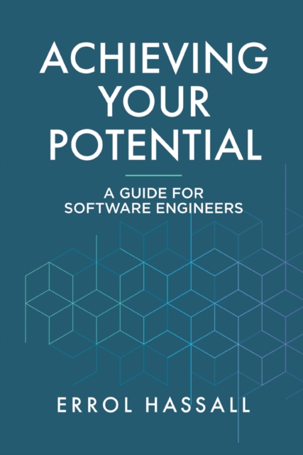 Achieving Your Potential: A Guide for Software Engineers