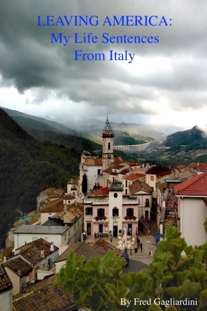 Leaving America: My Life Sentences From Italy