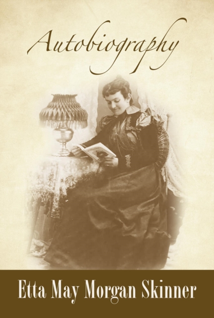 Etta May Morgan Skinner Autobiography