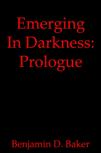 Emerging In Darkness: Prologue