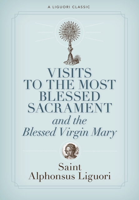 Visits to the Most Blessed Sacrament and the Blessed Virgin Mary