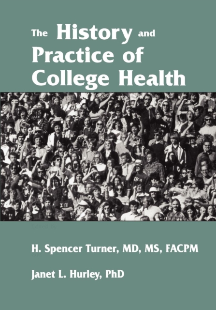 History and Practice of College Health