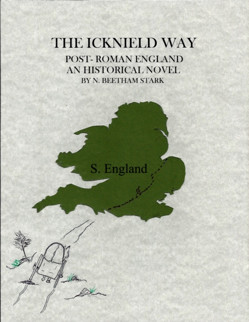 Icknield Way: The Story of England After the Romans Left (412 AD - 460 AD)