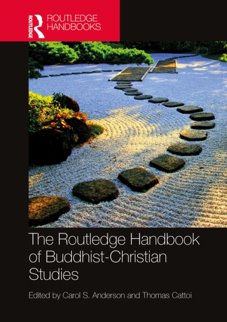 Routledge Handbook of Buddhist-Christian Studies