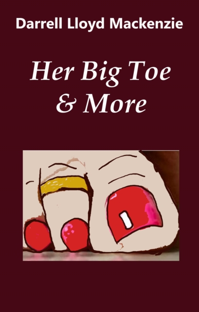 Her Big Toe & More