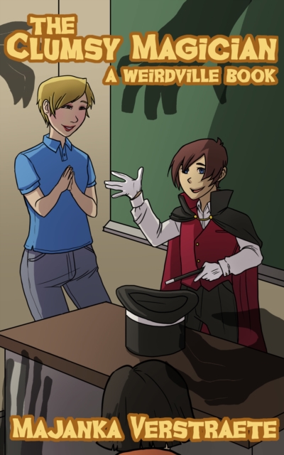 Clumsy Magician (A Weirdville Book)