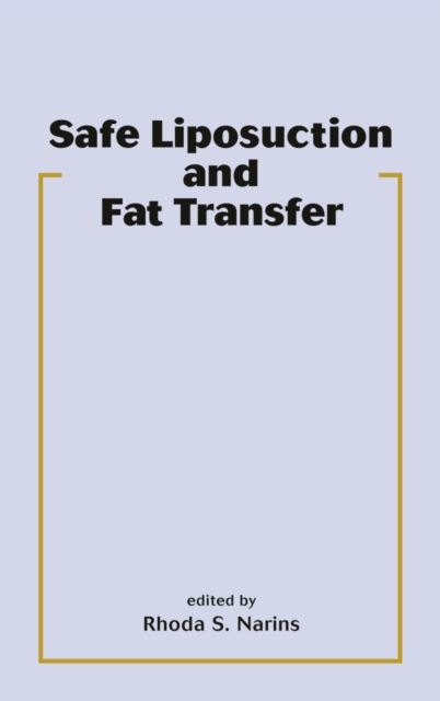 Safe Liposuction and Fat Transfer