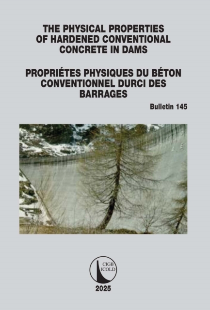 Physical Properties of Hardened Conventional Concrete in Dams / Proprietes Physiques du Beton Conventionnel Durci des Barrages