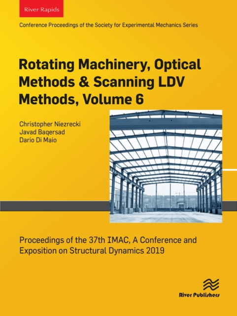 Rotating Machinery, Optical Methods & Scanning LDV Methods, Volume 6