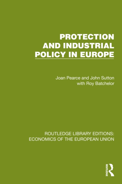 Protection and Industrial Policy in Europe