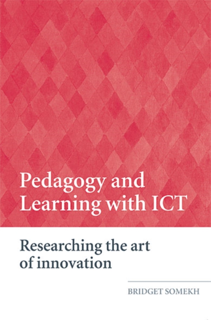 Pedagogy and Learning with ICT