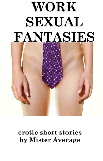 Work Sexual Fantasies