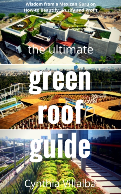 Ultimate Green Roof Guide