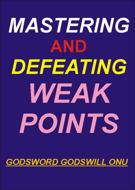 Mastering and Defeating Weak Points
