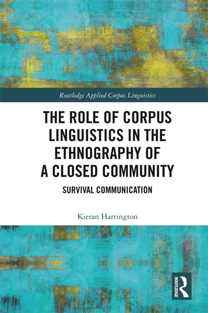 Role of Corpus Linguistics in the Ethnography of a Closed Community