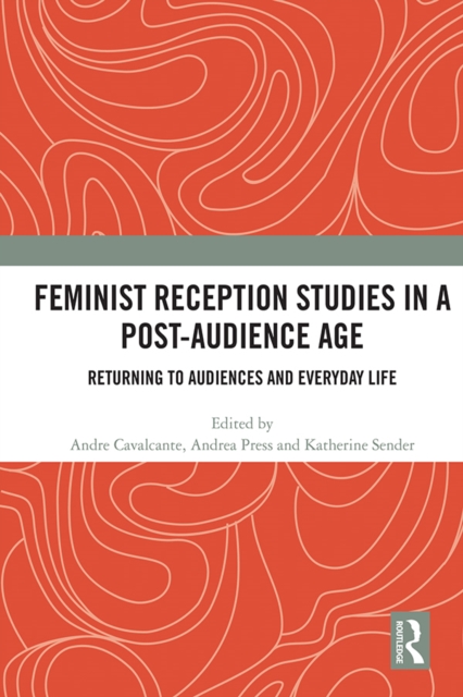 Feminist Reception Studies in a Post-Audience Age