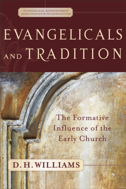 Evangelicals and Tradition ()