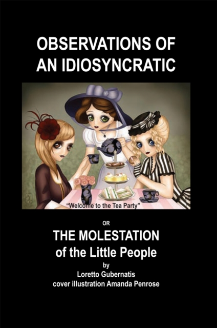 Observations of an Idiosyncratic or the Molestation of the Little People