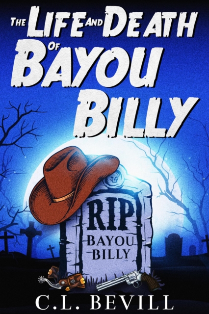 Life and Death of Bayou Billy