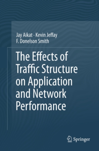 Effects of Traffic Structure on Application and Network Performance