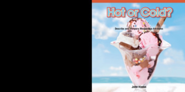 Hot or Cold?