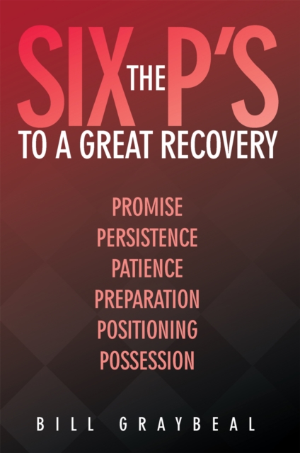 Six P's to a Great Recovery