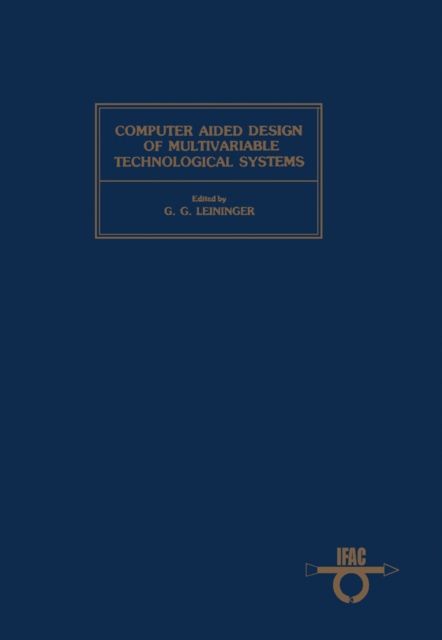 Computer Aided Design of Multivariable Technological Systems