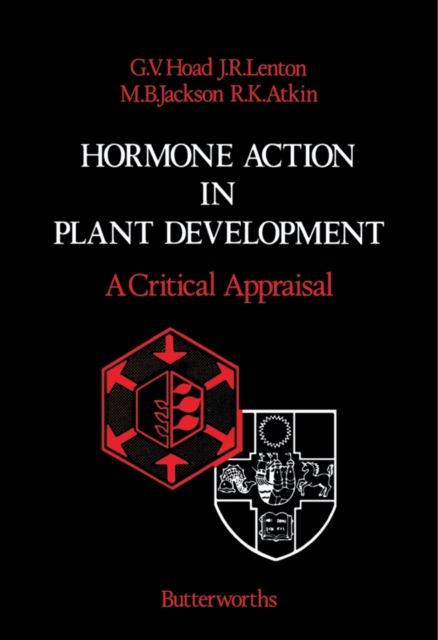 Hormone Action in Plant Development - A Critical Appraisal
